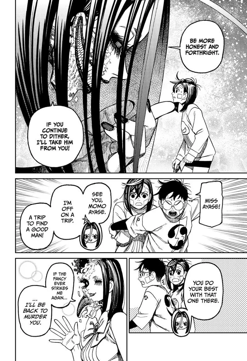 Reiko tells Momo to be more straightforward with her man. Okarun protects Momo. Reika starts transforming into ugly.